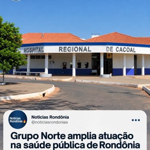 Grupo Norte amplia atuação na saúde pública de Rondônia