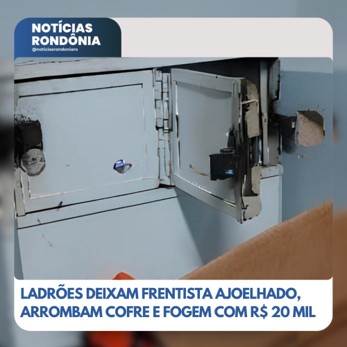 Ladrões deixam frentista ajoelhado, arrombam cofre e fogem com R$ 20 mil